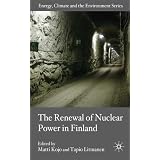 TheRenewalofNuclearPowerinFinland(Energy,ClimateandtheEnvironment)