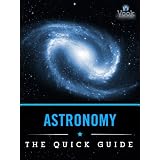 Astronomy: The Quick Guide ~ Vook