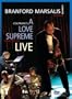 Branford Marsalis Quartet: Coltrane's A Love Supreme Live in Amsterdam