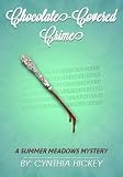 Chocolate-Covered Crime (A Summer Meadows Mystery)