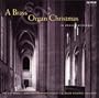 A Brass & Organ Christmas / Fenstermaker, Bay Brass, Krehbiel