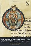Archbishop Anselm 1093-1109: Bec Missionary, Canterbury Primate, Patriarch of Another World (Archbishops of Canterbury)