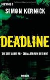 Deadline - Die Zeit l&auml;uft ab - Simon Kernick