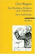 �ber Wagner: Von Musikern, Dichtern und Liebhabern. Eine Anthologie
