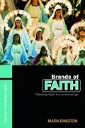Brands of Faith: Marketing Religion in a Commercial Age (Religion, Media and Culture)
