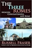 The Three Romes: Moscow, Constantinople, and Rome