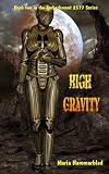 High Gravity: Embarkment 2577 (Volume 2)