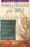 Feasts & Holidays of the Bible