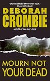 Mourn Not Your Dead: A Duncan Kincaid/Gemma James Crime Novel