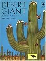 Desert Giant: The World of the Saguaro Cactus (Bash, Barbara. Tree Tales.)