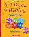 6+1 Traits of Writing: The Complete Guide for the Primary Grades