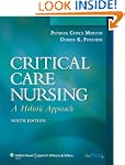 Critical Care Nursing: A Holistic App...