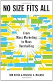 No Size Fits All: From Mass Marketing to Mass Handselling