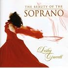Lesley Garrett: The Beauty of the Soprano by Joseph Marie Canteloube, Alfredo Catalani, Leo Delibes, George Gershwin, and Franz Lehar
