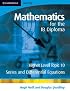 Mathematics for the IB Diploma Higher Level: Series and Differential Equations (Maths for the IB Diploma)
