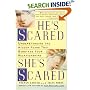 He's Scared, She's Scared: Understanding the Hidden Fears That Sabotage Your Relationships