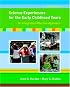 Science Experiences for the Early Childhood Years: An Integrated Affective Approach (9th Edition)