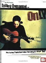 Tommy Emmanuel - Only: Note for Note Transcribed Solos from Tommy's album "Only"
