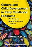 Culture and child development in early childhood programs : practices for quality education and care