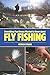 Everything You Always Wanted to Know about Fly Fishing