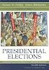 Presidential Elections: Strategies and Structures of American Politics (Presidential Elections)