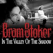 In the Valley of the Shadow | [Bram Stoker]