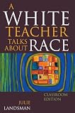 A White Teacher Talks about Race