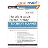 The Older Adult Psychotherapy Treatment Planner (PracticePlanners)