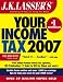 J.K. Lasser's Your Income Tax 2007: For Preparing Your 2006 Tax Return (J.K. Lasser)