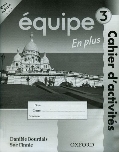 Oxford University Press Equipe: Level 3: Workbook 3 En Plus: Euro Edition: En Plus Workbook Level 3