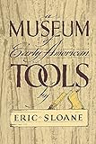 A Museum of Early American Tools (Americana)