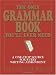 The Only Grammar Book You'll Ever Need: A One-Stop Source for Every Writing Assignment by Susan Thurman, Larry Shea