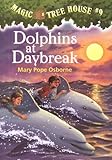 Magic Tree House #9: Dolphins at Daybreak (A Stepping Stone Book (TM))