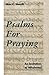 Psalms for Praying: An Invitation to Wholeness