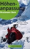 Produkt-Bild: H&ouml;henanpassung: H&ouml;henkrankheiten und Gesundheitsrisiken, Vorbereitung und Training, Bergsteigen, Trekking, Expeditionen