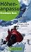  : H&ouml;henanpassung: H&ouml;henkrankheiten und Gesundheitsrisiken, Vorbereitung und Training, Bergsteigen, Trekking, Expeditionen
