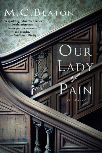 Our Lady of Pain: An Edwardian Murder Mystery (Edwardian Murder Mysteries Book 4)