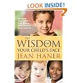 The Wisdom of Your Child's Face: Discover Your Child's True Nature with Chinese Face Reading
