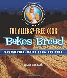  : The Allergy-Free Cook Bakes Bread: Gluten-Free, Dairy-Free, Egg-Free