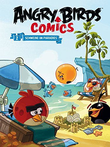 Angry Birds 2: Schweine im Paradies (German Edition)