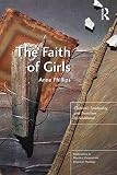 The faith of girls : children's spirituality and transition to adulthood