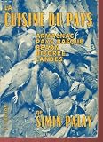 La cuisine du pays - armagnac, bearn, bigorre, landes, pays basque - 500 recettes