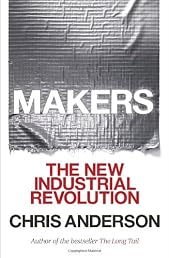 Makers: The New Industrial Revolution