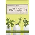 The Herb Society of America's Essential Guide to Growing and Cooking With Herbs