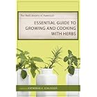 The Herb Society of America's Essential Guide to Growing and Cooking With Herbs by Katherine K. Schlosser