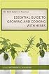 The Herb Society of America's Essential Guide to Growing and Cooking With Herbs