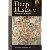 Deep History: The Architecture of Past and Present