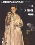 L'impressionnisme et la mode : Exposi...