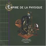 L'Empire de la physique : Cabinet de physique du lyc�e Guez de Balzac d'Angoul�me