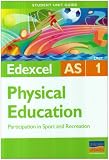 Edexcel AS Physical Education: Unit 1: Participation in Sport and Recreation (St